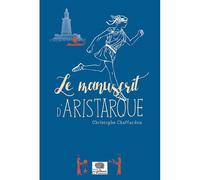 Le manuscrit d'Aristarque - Christophe Chaffardon - Le Pommier - broché - Roman junior dès 9 ans