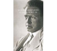Le manuscrit de 1942 - Werner Heisenberg - Allia - broché - Etude