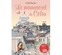 Le Manuscrit de Célia - Cali Keys - Prisma Eds - broché - Roman