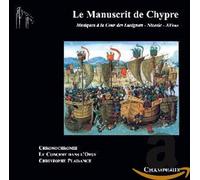 Le Manuscrit de Chypre - Musique à la cour des Lusignan