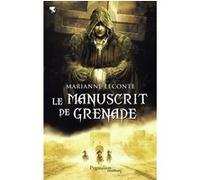 Le Manuscrit de Grenade Marianne Leconte (Auteur)