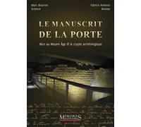 Le manuscrit de la porte - Marc Bouiron - Memoires Millenaires - broché - Etude