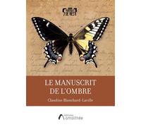Le manuscrit de l'ombre - Claudine Blanchard-Laville - Amalthee - broché - Biographie