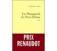 Le manuscrit de Port-Ebène Dominique Bona (Auteur)