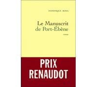 Le manuscrit de Port-Ebène - Dominique Bona - Grasset - broché - Roman