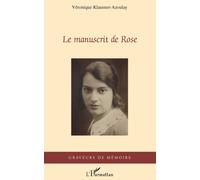 Le manuscrit de Rose - Véronique Klausner-Azoulay - L'harmattan - broché - Roman