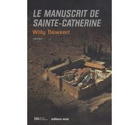Le manuscrit de Sainte-Catherine - Willy Deweert - Mols Eds - broché - Roman