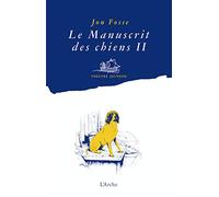 Le Manuscrit des chiens II - Quelle merveille !