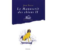 Le Manuscrit des chiens II - Quelle merveille !