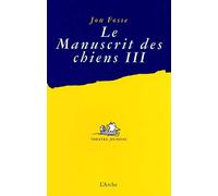 Le Manuscrit des chiens III - Quelle misère !