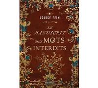 Le Manuscrit des mots interdits Louise Fein (Auteur), Sébastien Baert (Traduction)