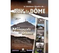 Le Manuscrit Du Dôme - La Fabuleuse Histoire Du Puy De Dôme