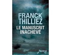 Le Manuscrit inachevé - Franck Thilliez - Fleuve Eds - broché - Roman