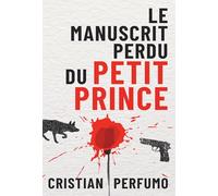 Le manuscrit perdu du Petit Prince