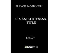 LE MANUSCRIT SANS TITRE