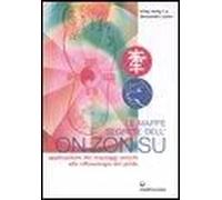 Le Mappe Segrete Dell'on Zon Su. Applicazione Dei Massaggi Antichi Alla Riflessologia Del Piede