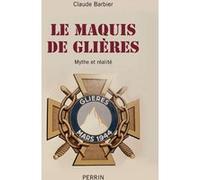 Claude Barbier – Le maquis de Glières – Mythe et réalité – Perrin