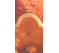 Le marabout de Blida -grand prix thyde monnier ste des gens de lettres de france 96 - Annie Cohen - Actes sud - broché - Livre