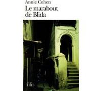 Le Marabout de Blida Annie Cohen (Auteur)