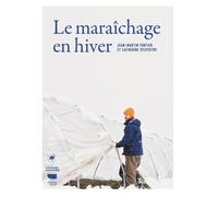 Le Maraîchage en hiver - Jean-Martin Fortier - Delachaux et niestlé - broché - Guide