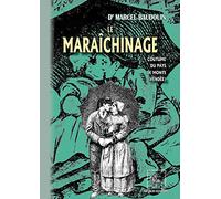 Le maraîchinage: Coutume du Pays de Monts (Vendée)