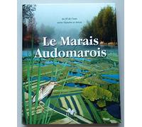 Le marais audomarois : au fil de l'eau entre la Flandre et Artois