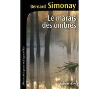 Le Marais des ombres - Bernard Simonay - Calmann-Levy - broché - Roman