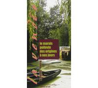 Le marais Poitevin des origines à nos jours - Yannis Suire - Centre Vendeen Recherches Histori - broché - Monographie