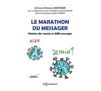 Le Marathon Du Messager - Histoire Des Vaccins À Arn