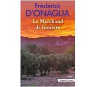 Le Marchand de lumière Frédérick D'Onaglia (Auteur)