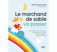 Le marchand de sable va passer - 20 histoires et des ressources ludiques pour favoriser l'enformisse - Valérie Roumanoff - First - broché - Guide