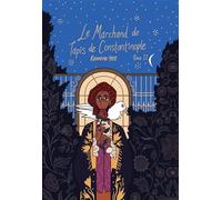 Le marchand de tapis de Constantinople - Tome 2 - Le marchand de tapis de Constantinople