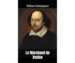 Le Marchand de Venise: William Shakespeare