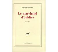 Le Marchand d'oublies - Jacques Almira - Gallimard - broché - Livre