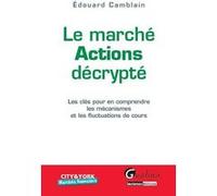 Le marché actions décrypté Edouard Camblain (Auteur)