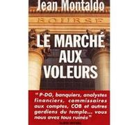 Le Marché aux voleurs Jean Montaldo (Auteur)
