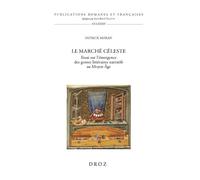 Le marché céleste: Essai sur l'émergence des genres littéraires narratifs au Moyen Age