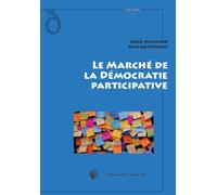 Le marché de la démocratie participative - Alice Mazeaud - Du Croquant - broché - Essai