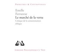 Le marché de la vertu: Critique de la consommation éthique