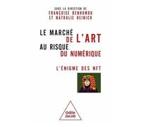 Le Marché De L'art Au Risque Du Numérique - L'énigme Des Nft