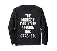 Le marché de Votre Opinion s'est effondré Sarcastic Witty Manche Longue