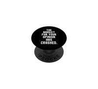 Le marché de Votre Opinion s'est effondré Sarcastic Witty PopSockets PopGrip Adhésif
