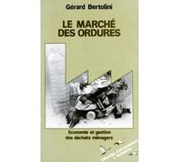 Le Marche Des Ordures - Economie Et Gestion Des Déchets Ménagers