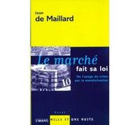 Le marché fait sa loi Jean de Maillard (Auteur)
