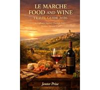 LE MARCHE FOOD & WINE TRAVEL GUIDE 2026