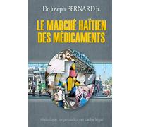 Le marché haïtien des médicaments: Historique, organisation et cadre légal