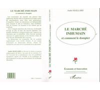 Le marché inhumain et comment le dompter - André Maillard - L'harmattan - Livre
