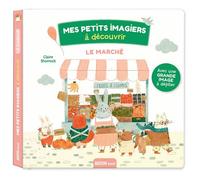 Le marché Mes petits imagiers à découvrir - Claire Shorrock - Auzou Philippe Eds - cartonné - Document jeunesse