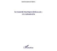 Le Marché Politique Sénégalais - Un Capharnaüm