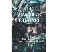 Le marcheur éternel: Une histoire d’Eyvindur le Proscrit